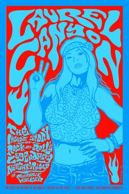 Laurel Canyon The Inside Story of Rock-And-Roll's Legendary Neighborhood  9780865479661 Front Cover