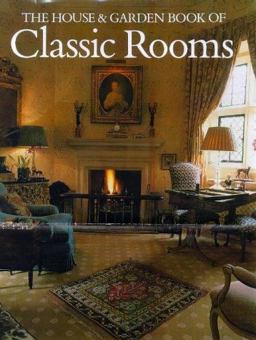 House and Garden Book of Classic Rooms  9780865651180 Front Cover