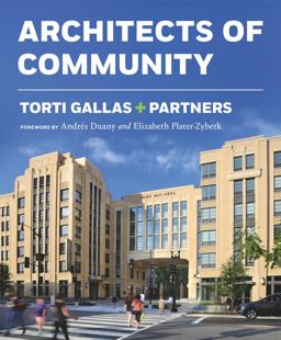 Torti Gallas + Partners Architects of Community  9780865653368 Front Cover