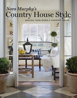 Nora Murphy's Country House Style Making Your Home a Country House  9780865653542 Front Cover