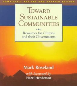 Toward Sustainable Communities Resources for Citizens and Their Governments 2nd 9780865713741 Front Cover