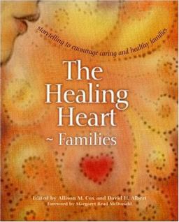 Healing Heart for Families Storytelling to Encourage Caring and Healthy Families  9780865714663 Front Cover