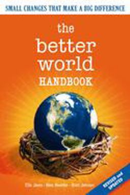 Better World Handbook Small Changes That Make a Big Difference  9780865715752 Front Cover