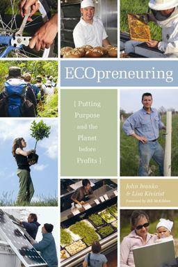 Ecopreneuring Putting Purpose and the Planet Before Profits  9780865716056 Front Cover