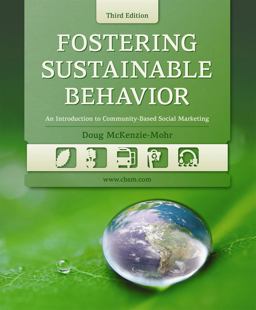 Fostering Sustainable Behavior An Introduction to Community-Based Social Marketing (Third Edition) 3rd 9780865716421 Front Cover