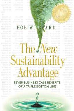 New Sustainability Advantage Seven Business Case Benefits of a Triple Bottom Line 2nd 9780865717121 Front Cover