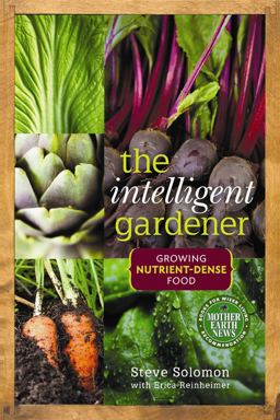 Intelligent Gardener Growing Nutrient-Dense Food  9780865717183 Front Cover
