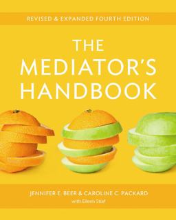 Mediator's Handbook Revised and Expanded Fourth Edition 4th 9780865717220 Front Cover