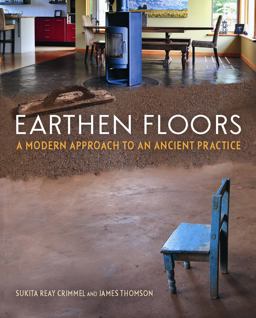 Earthen Floors A Modern Approach to an Ancient Practice  9780865717633 Front Cover