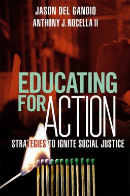 Educating for Action Strategies to Ignite Social Justice  9780865717763 Front Cover