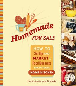 Homemade for Sale How to Set up and Market a Food Business from Your Home Kitchen  9780865717862 Front Cover