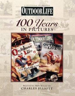Outdoor Life 100 Years in Pictures  9780865730755 Front Cover