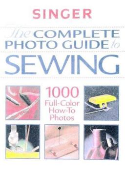 Complete Photo Guide to Sewing  9780865731738 Front Cover