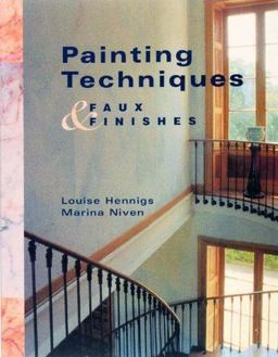 Painting Techniques and Faux Finishes  9780865731820 Front Cover