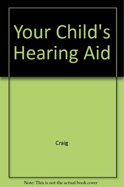 Your Child's Hearing Aid Your Child's Hearing Aid