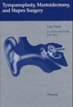 Tympanoplasty, Mastoidectomy and Stapes Surgery  9780865775596 Front Cover
