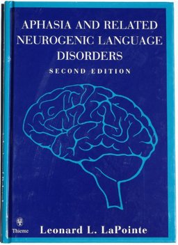 Aphasia and Related Neurogenic Language Disorders 2nd 9780865776227 Front Cover