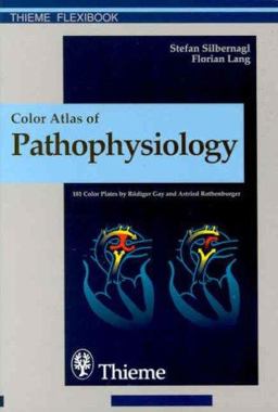 Color Atlas of Pathophysiology  9780865778665 Front Cover