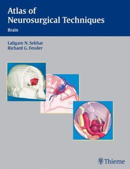 Atlas of Neurosurgical Techniques Atlas of Neurosurgical Techniques