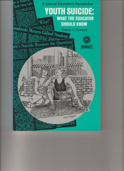 Youth Suicide - What the Educator Should Know