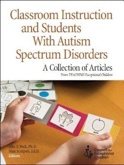 Classroom Instruction and Students with Autism Spectrum Disorders