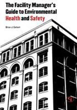 Facility Manager's Guide to Environmental Health and Safety  9780865871878 Front Cover