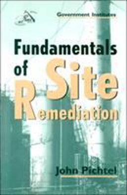 Fundamentals of Site Remediation For Metal and Hydrocarbon-Contaminated Soils  9780865876897 Front Cover