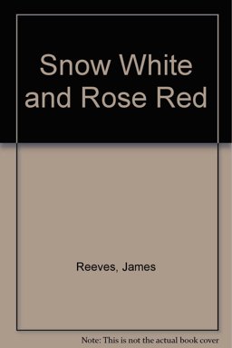 Snow-White and Rose-Red
