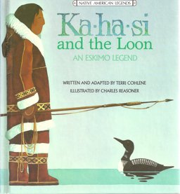 Ka-ha-si and the Loon Ka-ha-si and the Loon