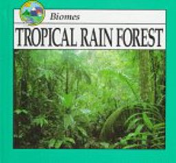 Tropical Rain Forest Tropical Rain Forest