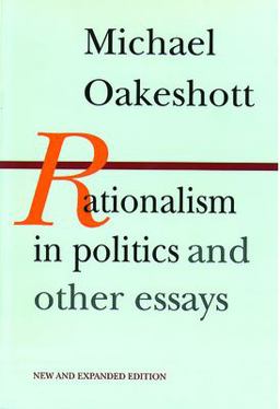 Rationalism in Politics and Other Essays 2nd 9780865970953 Front Cover