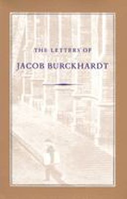 Letters of Jacob Burckhardt  9780865971233 Front Cover