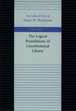 Logical Foundations of Constitutional Liberty  9780865972131 Front Cover