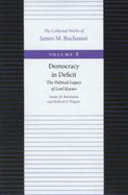 Democracy in Deficit The Political Legacy of Lord Keynes  9780865972285 Front Cover
