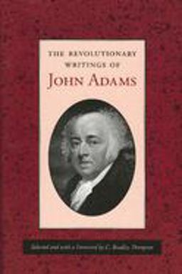 Revolutionary Writings of John Adams  9780865972858 Front Cover