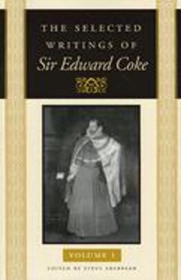 Selected Writings of Sir Edward Coke 3 Vol Pb Set  9780865973169 Front Cover