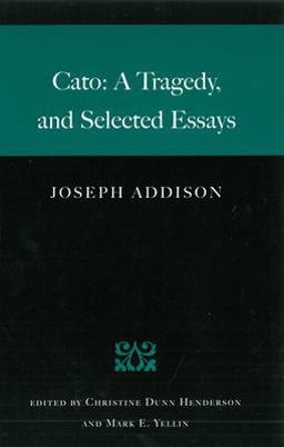 Cato: a Tragedy, and Selected Essays  9780865974432 Front Cover