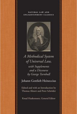 Methodical System of Universal Law Or, the Laws of Nature and Nations; with Supplements and a Discourse by George Turnbull  9780865974784 Front Cover