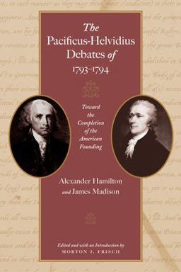 The Pacificus-Helvidius Debates Of 1793-1794