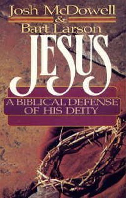 Jesus: Biblical Defence and Deity