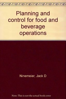 Planning and Control for Food and Beverage Operations Planning and Control for Food and Beverage Operations