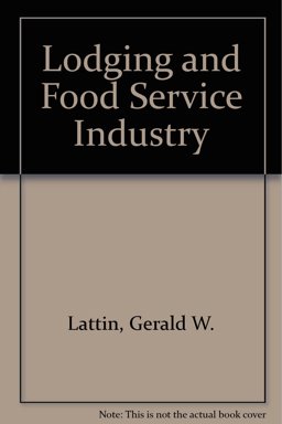 The Lodging and Food Service Industry The Lodging and Food Service Industry