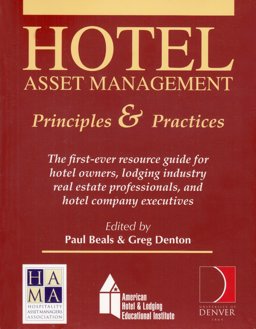 Hotel Asset Management : Principles and Practices 1st 9780866122597 Front Cover