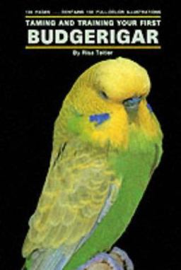 Budgerigars, Taming and Training  9780866227599 Front Cover
