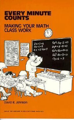Every Minute Counts Making Your Math Class Work  9780866510813 Front Cover