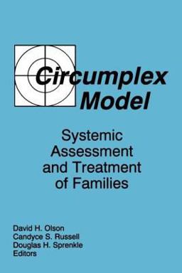 Circumplex Model Systemic Assessment and Treatment of Families  9780866569552 Front Cover