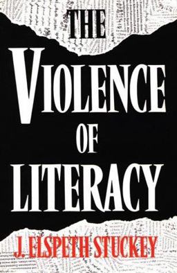 Violence of Literacy  9780867092707 Front Cover