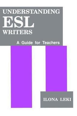 Understanding ESL Writers A Guide for Teachers  9780867093032 Front Cover