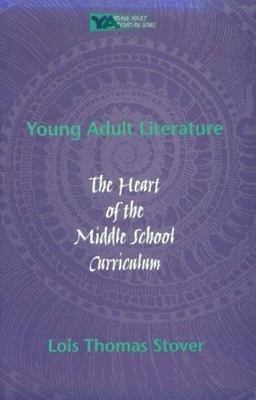 Young Adult Literature The Heart of the Middle School Curriculum  9780867093766 Front Cover
