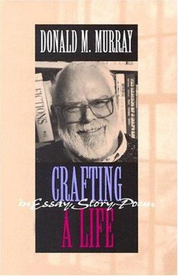 Crafting a Life in Essay, Story, Poem  9780867094039 Front Cover